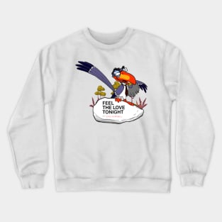 Feel The Love Tonight with Zazu Hornbill Crewneck Sweatshirt